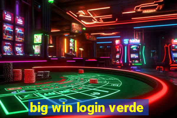 big win login verde